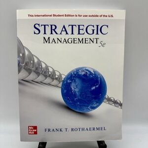 Strategic Management, Rothaermel, Frank (5th Edition) See Notes